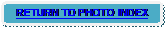 Rounded Rectangle: RETURN TO PHOTO INDEX
