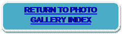 Rounded Rectangle: RETURN TO PHOTO GALLERY INDEX