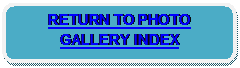 Rounded Rectangle: RETURN TO PHOTO GALLERY INDEX